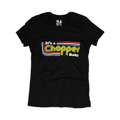 13 ANDAHALFMAGAZINE It's a Chopper Baby female T-shirt black.jpg