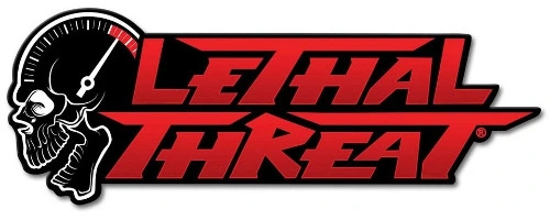 LETHAL THREAT